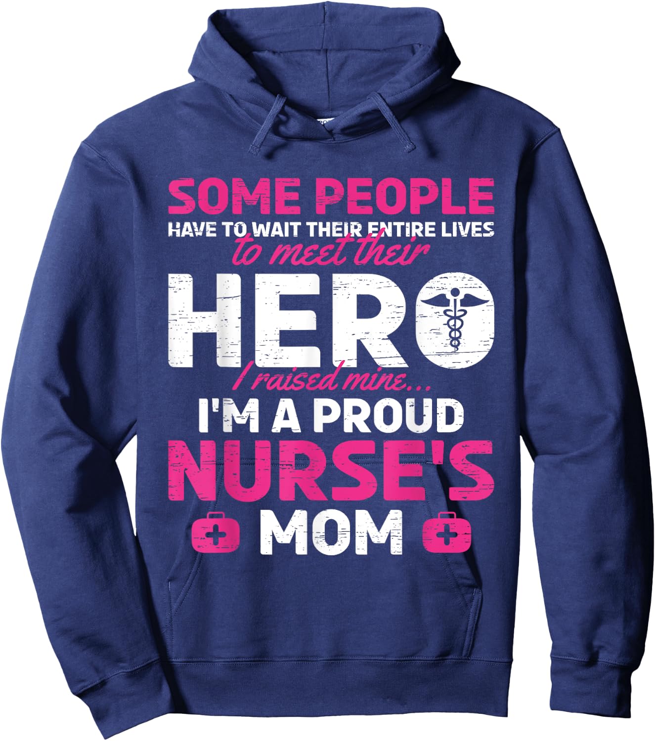 I Raised Mine I'm A Proud Nurse Mom Hero Stethoscope Nurse Hoodie - Hoodie | Navy