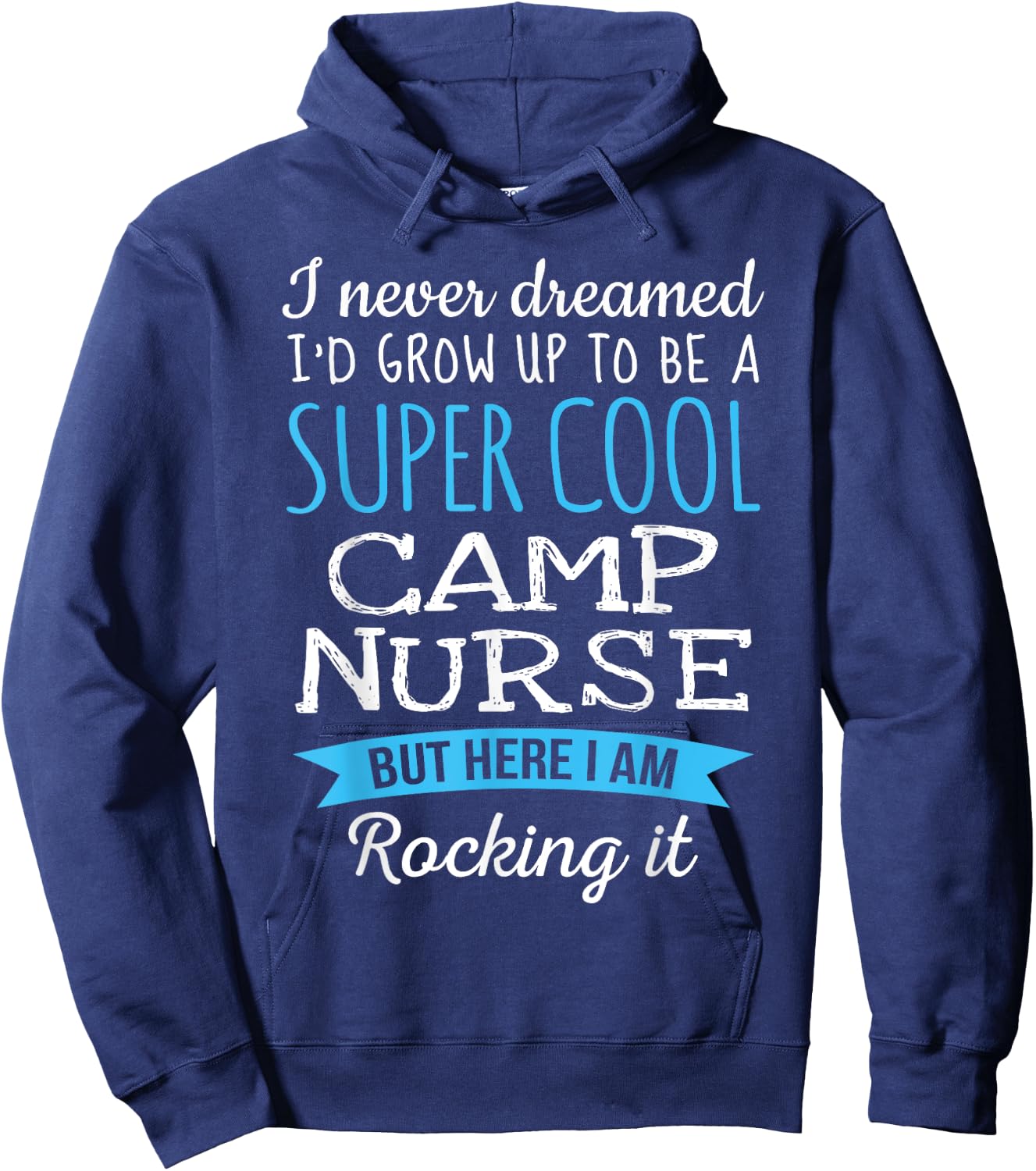 Funny Camp Nurse Appreciation Gifts Hoodie - Hoodie | Navy