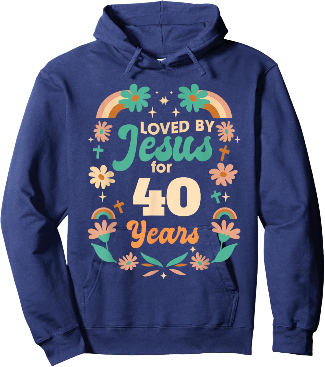 Loved By Jesus For 40 Years 40th Birthday Christian Theme Hoodie - Hoodie | Navy