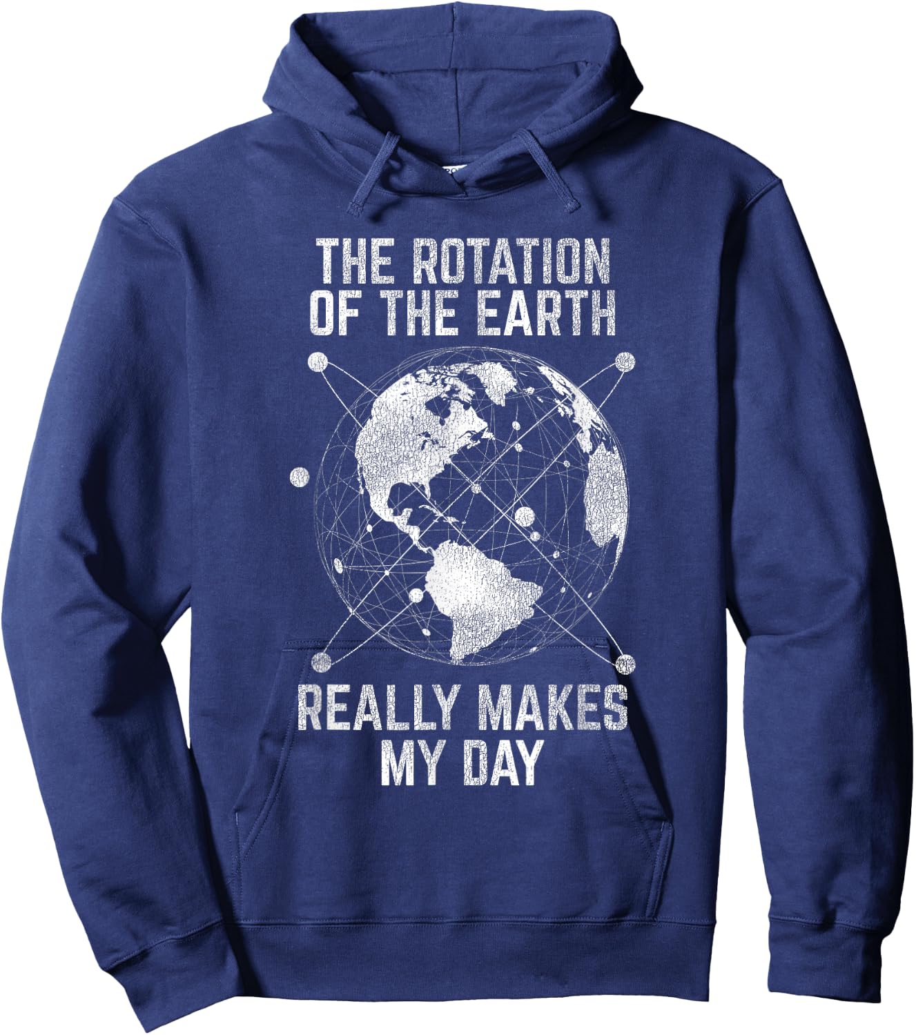 The Rotation Of The Earth Really Makes My Day Science Hoodie - Hoodie | Navy