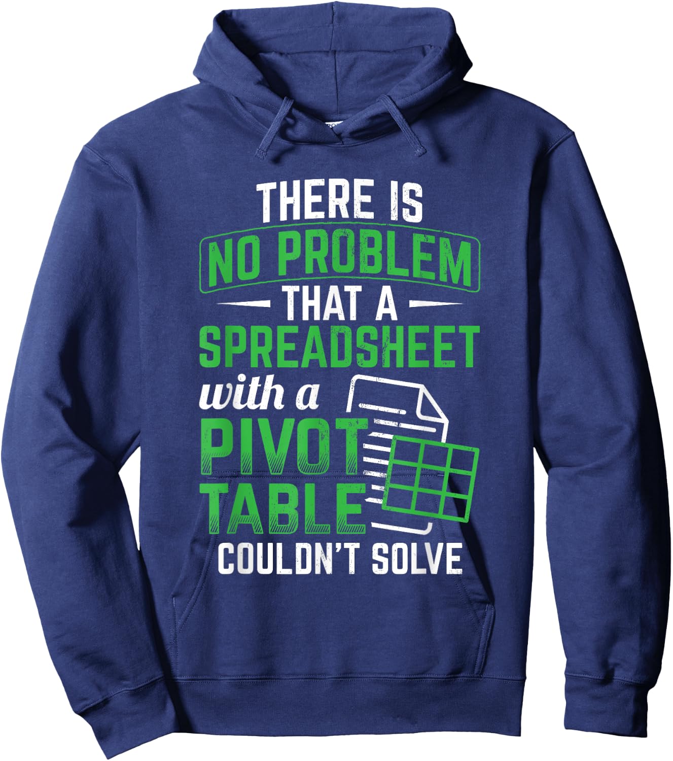 Spreadsheet With A Pivot Table Problem Solving Spreadsheet Hoodie - Hoodie | Navy