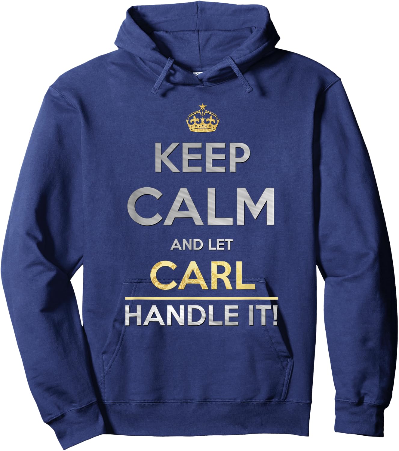 Keep Calm And Let Carl Handle It Hoodie - Hoodie | Navy