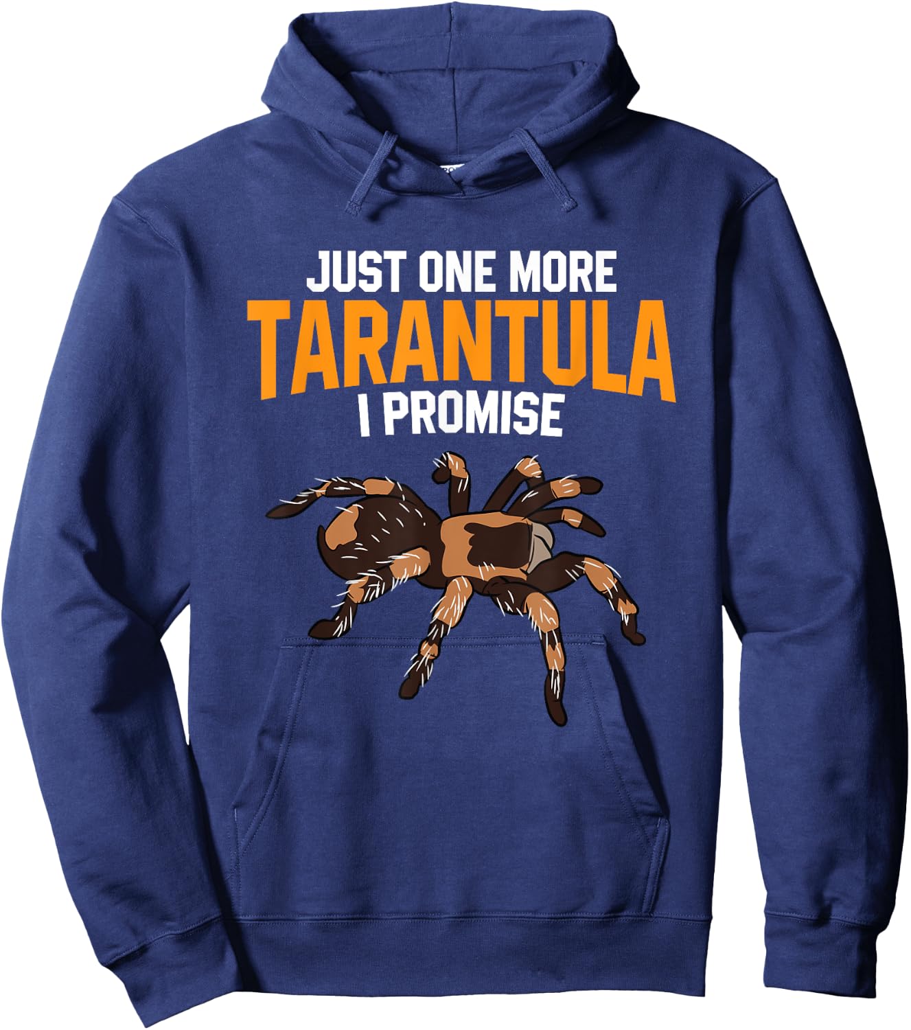 Just One More Tarantula I Promise Funny Spider Lover Hoodie - Hoodie | Navy