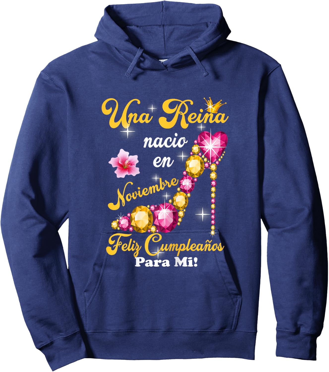Una Reina Nacio En Noviembre Feliz Cumpleanos Para Mi Hoodie - Hoodie | Navy