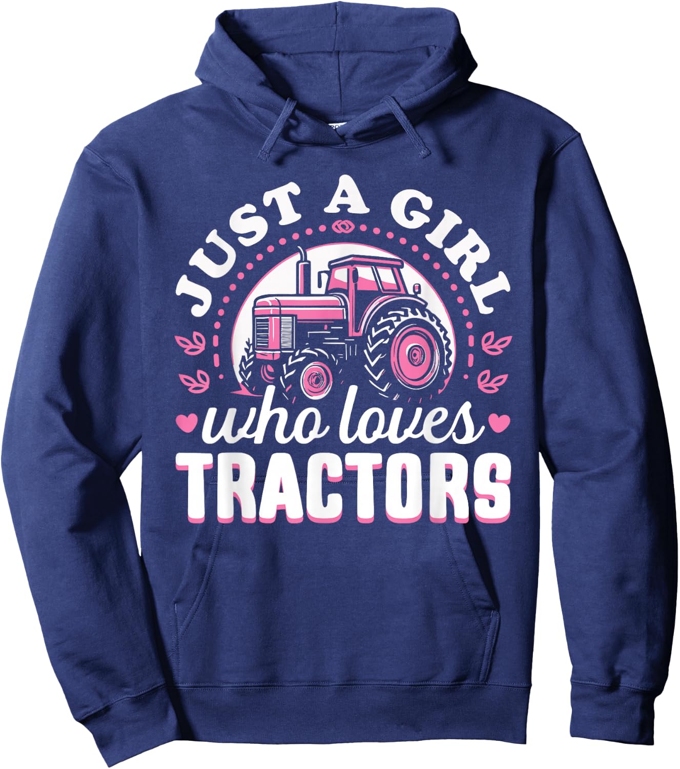 Cute Tractor Pink Design - Just a Girl Who Loves Tractors Hoodie - Hoodie | Navy