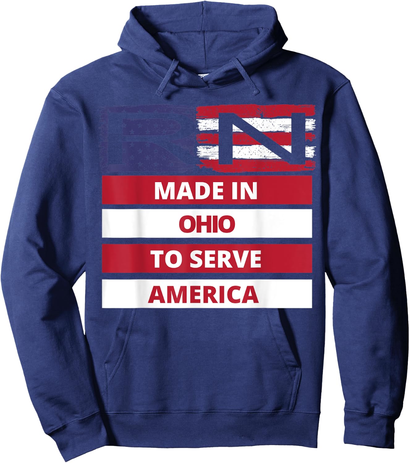 RN Made In Ohio To Serve America Registered Nurse Gift Hoodie - Hoodie | Navy