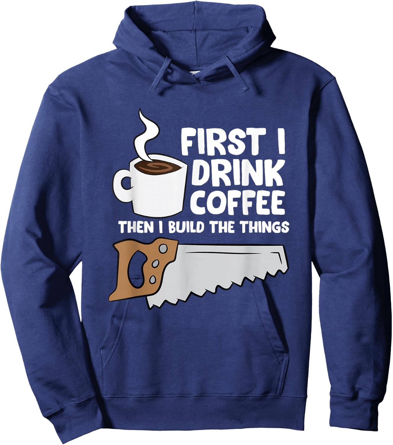 Woodworking Coffee Drink Woodworker Carpenters Coffee Hoodie - Hoodie | Navy
