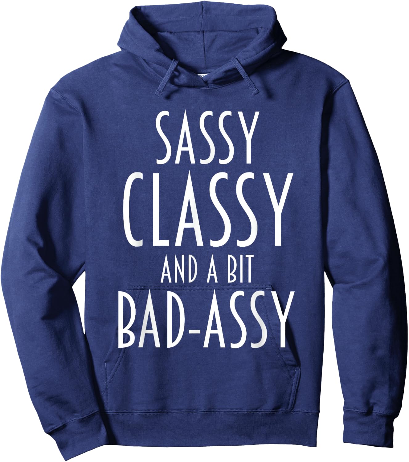 Funny Saying Sassy Classy Bad-Assy Humor Women Girls Teens Hoodie - Hoodie | Navy