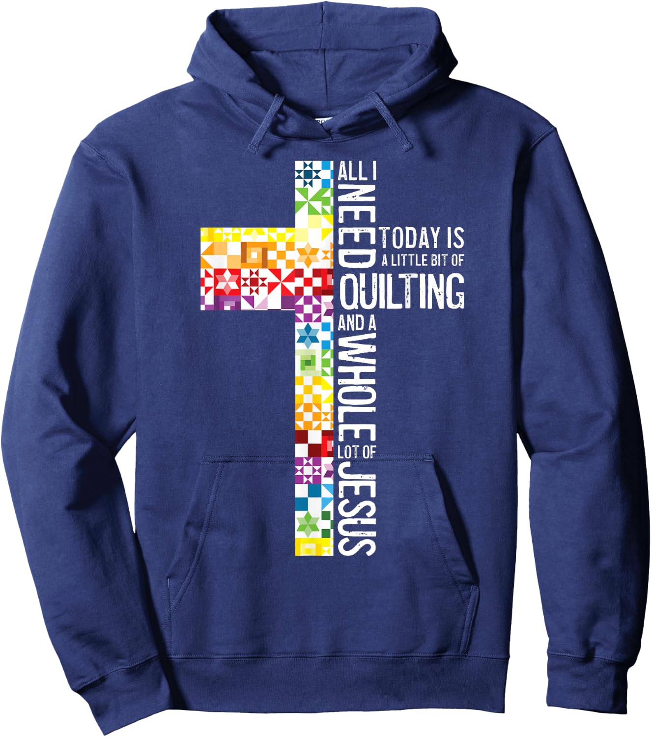 All I Need Is Quilting And Jesus Christian Cross Sewing Hoodie - Hoodie | Navy