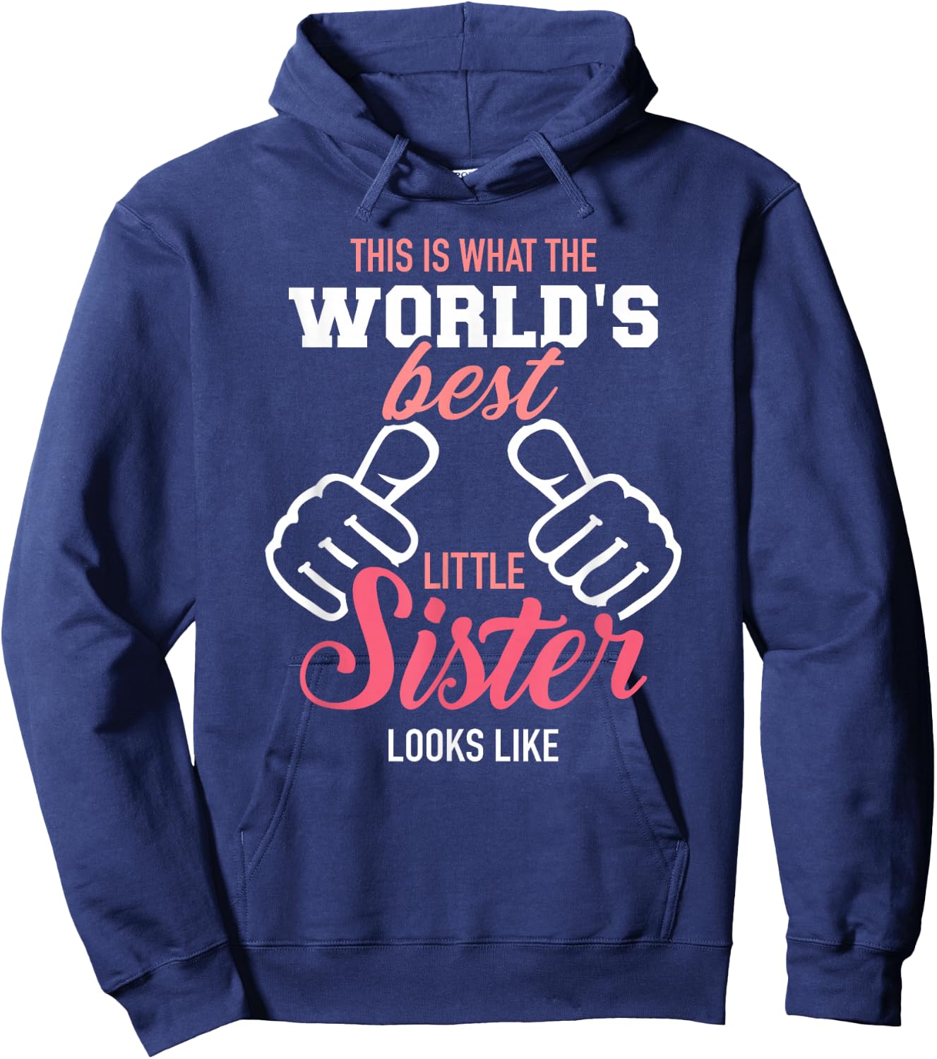 This is What The World's Best Little Sister Looks Like Hoodie - Hoodie | Navy
