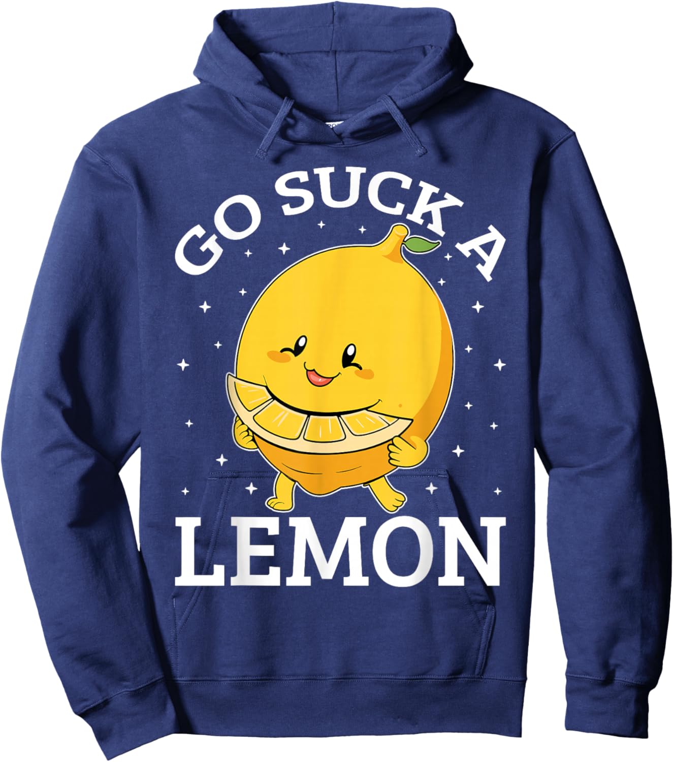 Go Suck a Lemon Funny Sarcastic Sweet Hoodie - Hoodie | Navy