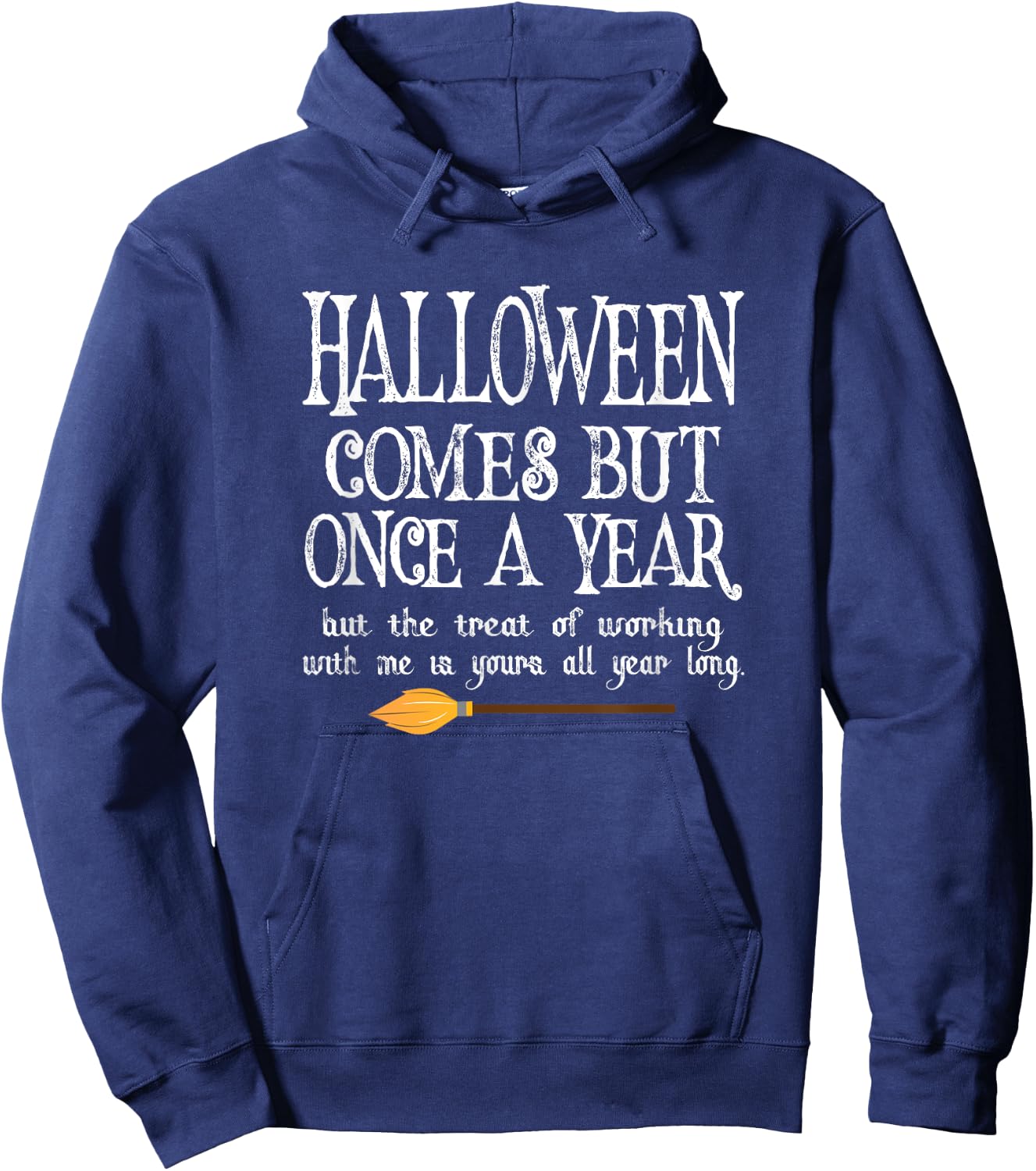 Halloween Coworker - Workplace Costume - Witches Broom Hoodie - Hoodie | Navy