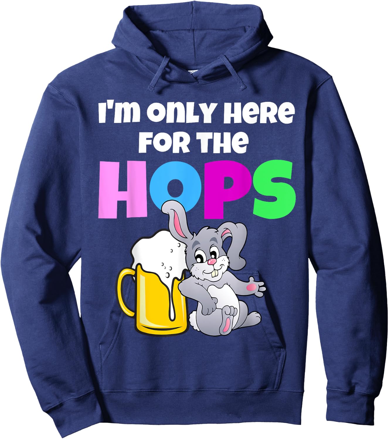 Funny Adult Easter Bunny Drinking Beer Here For The Hops Hoodie - Hoodie | Navy