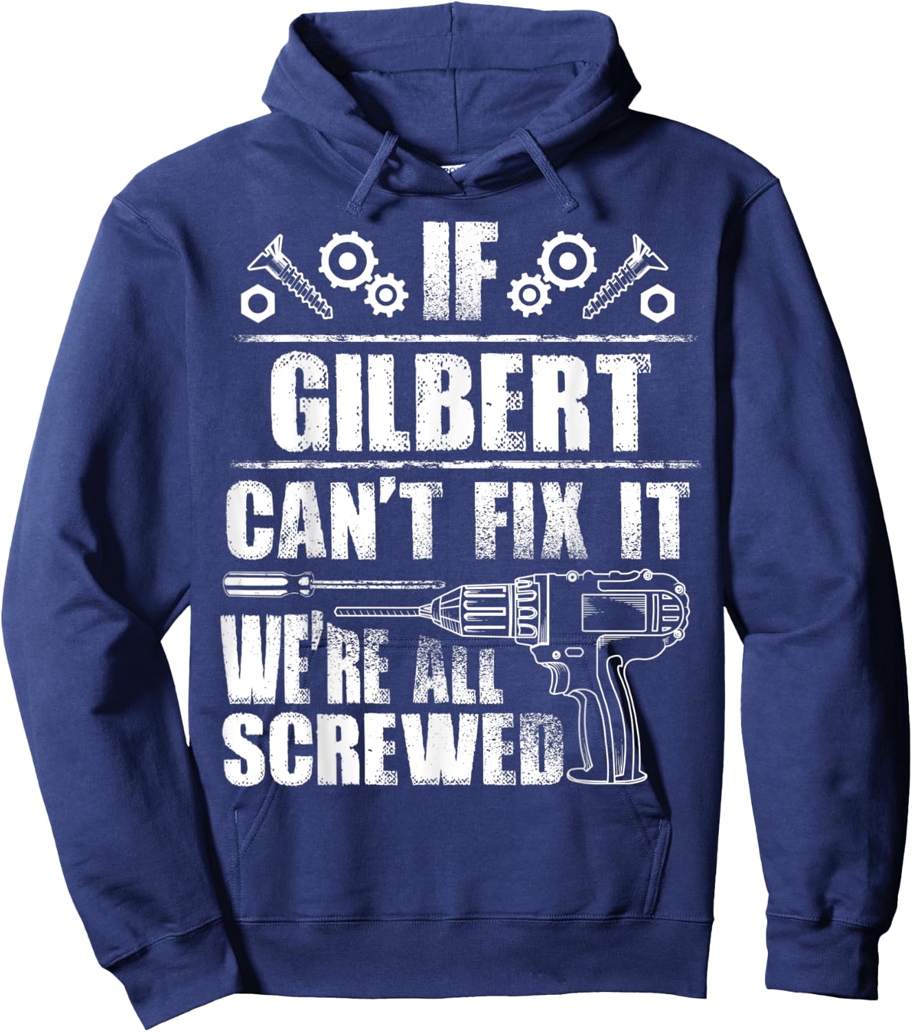 GILBERT Gift Name Fix It Funny Birthday Personalized Dad Hoodie - Hoodie | Navy