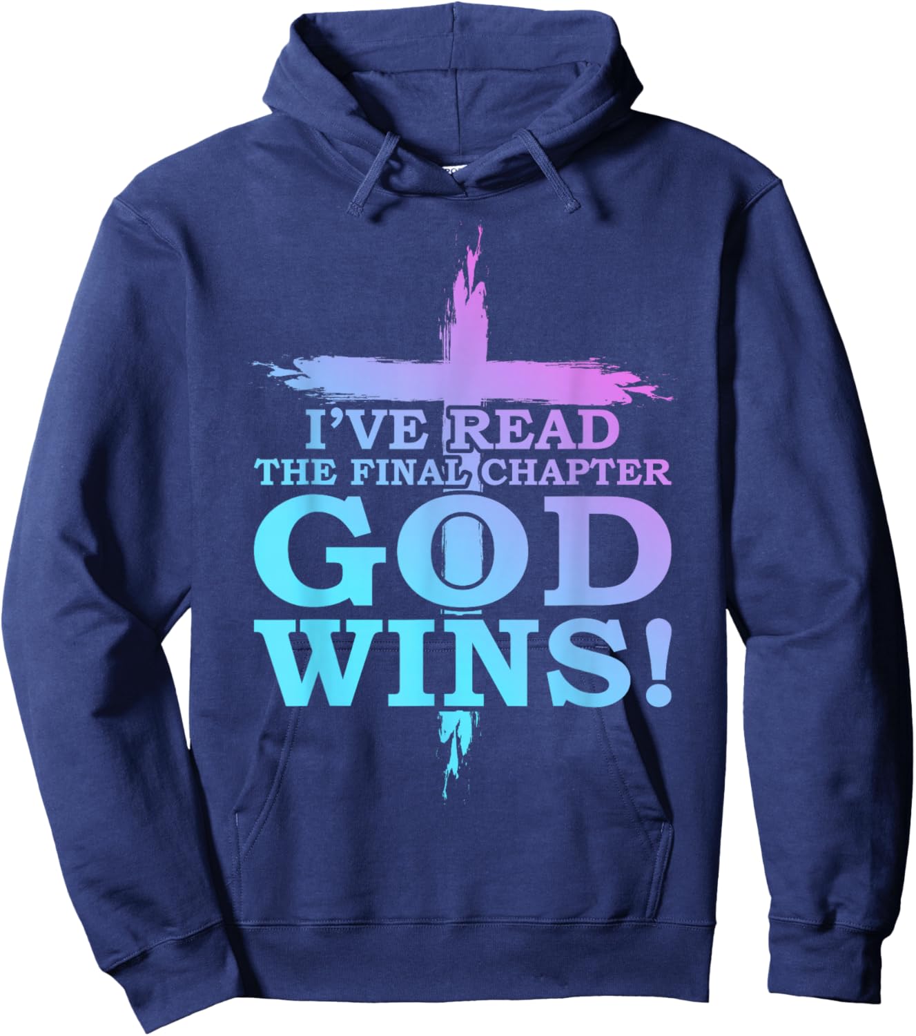 I’ve Read The Final Chapter God Wins Funny Christian Church Hoodie - Hoodie | Navy