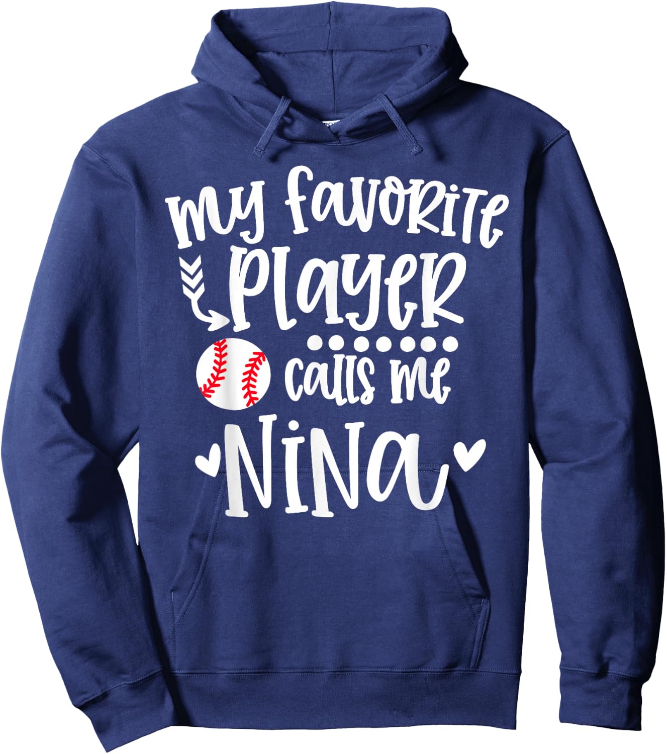 My Favorite Baseball Player Calls Me Nina Baseball Nina Hoodie - Hoodie | Navy