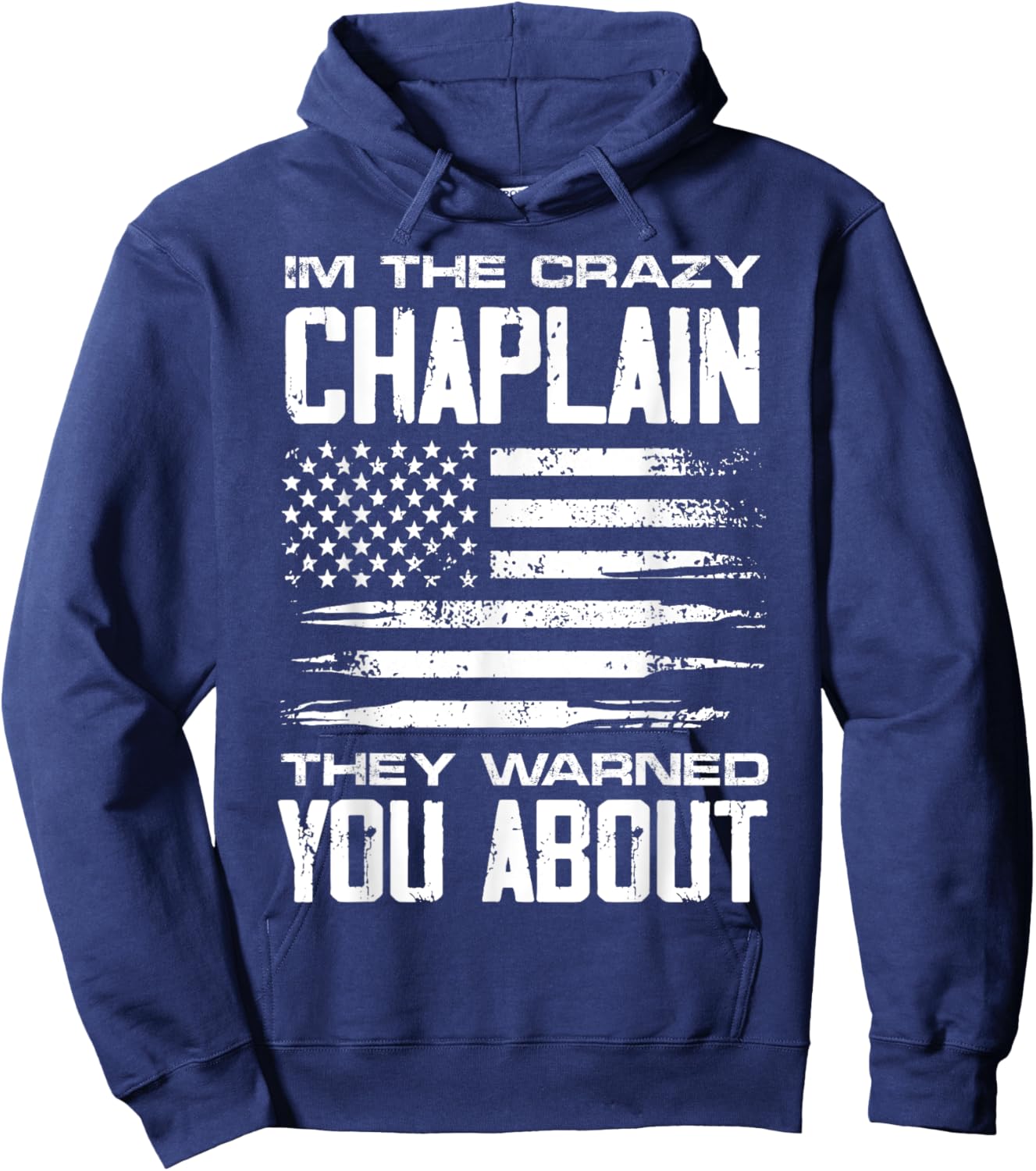 I'm the crazy Chaplain they warned you about it Hoodie - Hoodie | Navy