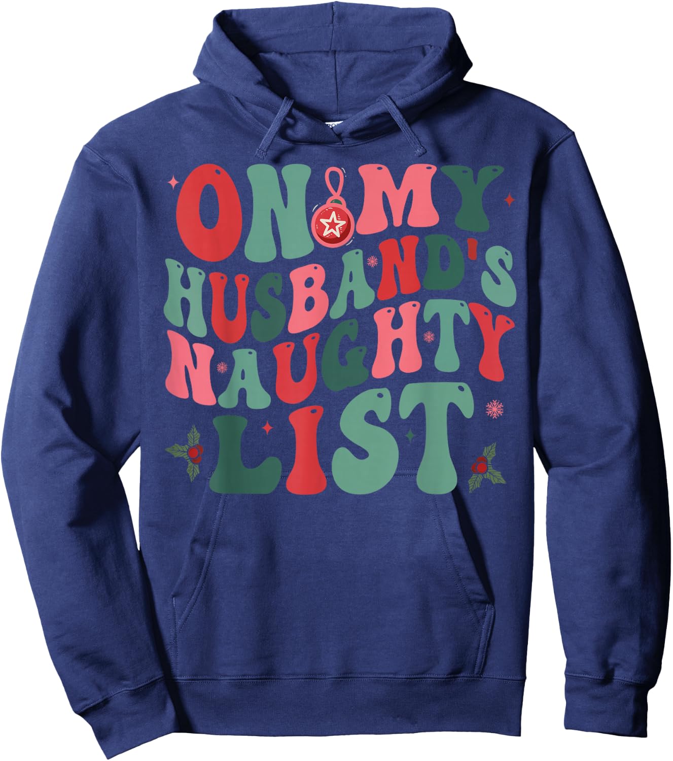 On My Husband's Naughty List Funny Husband Christmas Hoodie - Hoodie | Navy