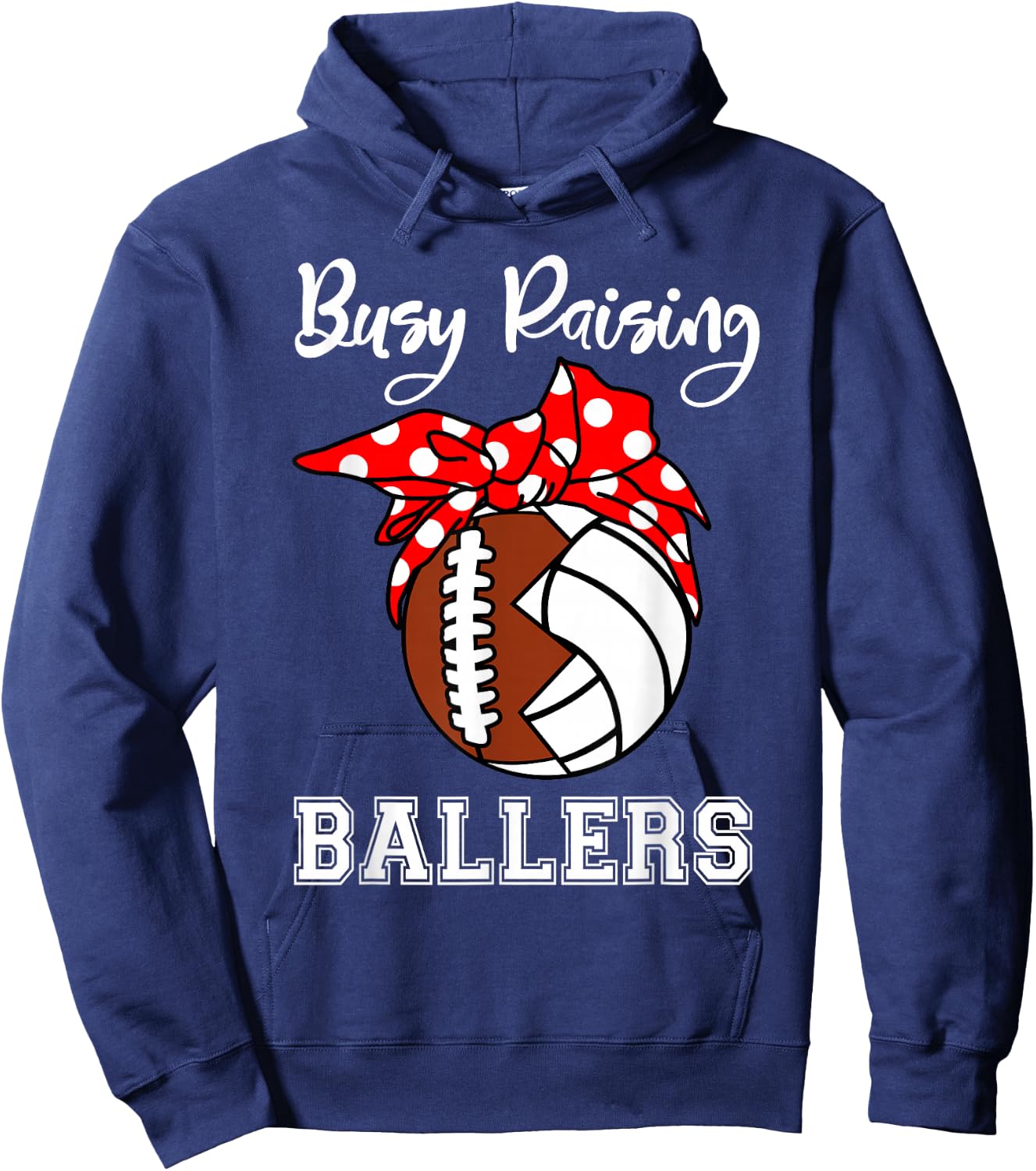 Busy Raising Ballers Funny Football Volleyball Mom Hoodie - Hoodie | Navy