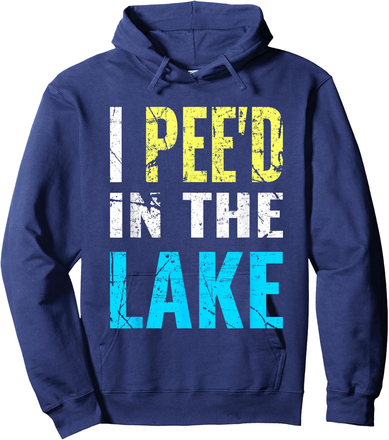 I Pee'd in the Lake Funny Summer Vacation Hoodie - Hoodie | Navy