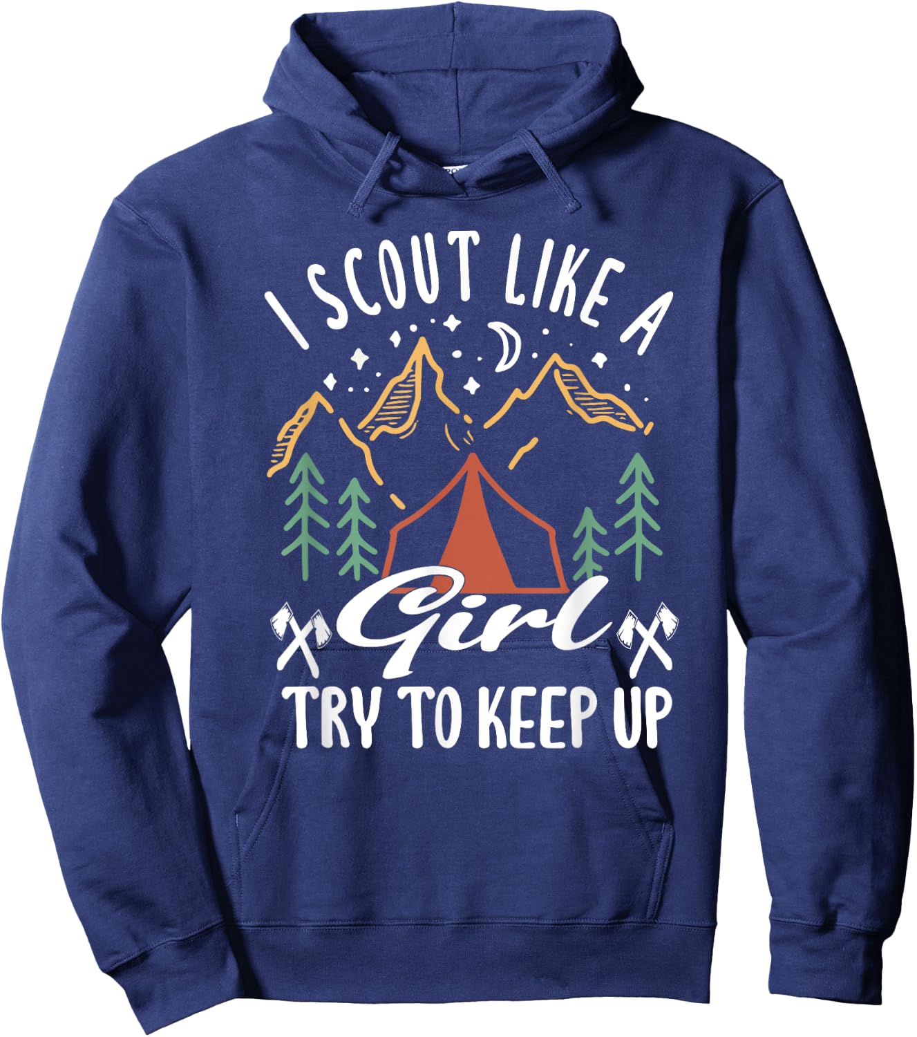I scout like a girl try to keep up for a Scout Camping Hoodie - Hoodie | Navy