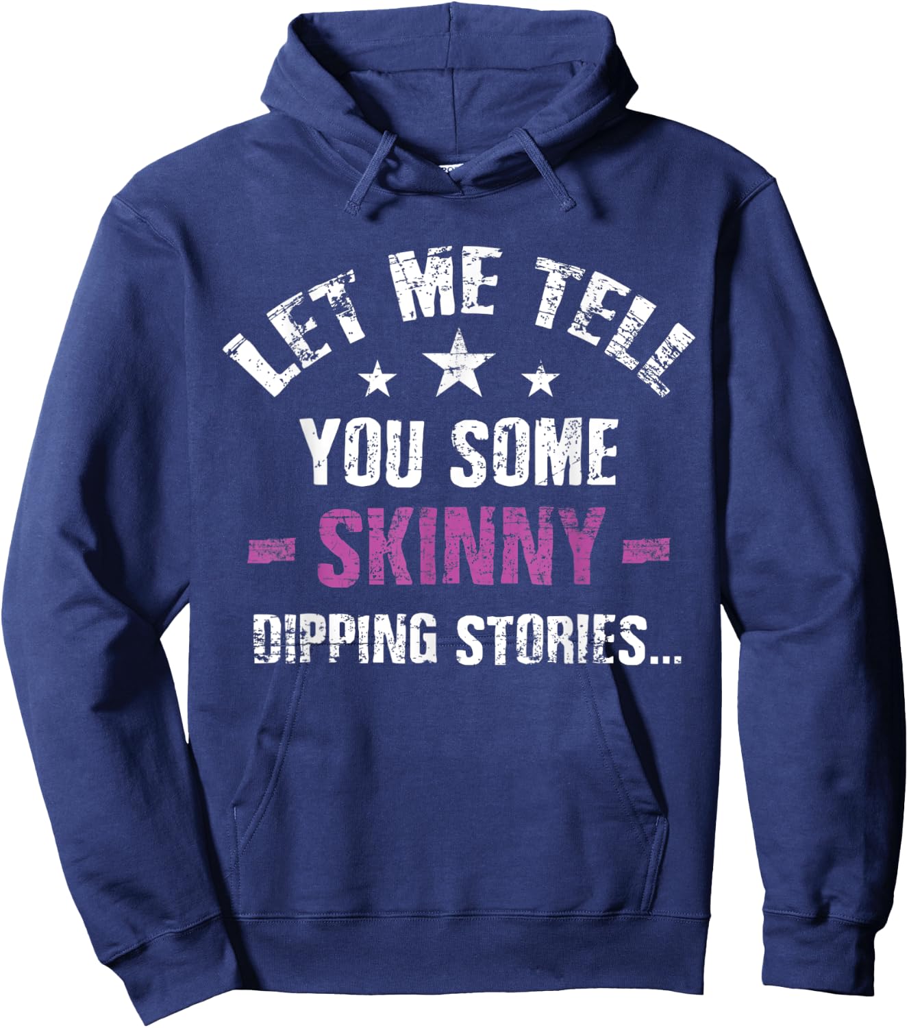 Swim naked, 'Let me tell you some skinny dipping stories' Hoodie - Hoodie | Navy