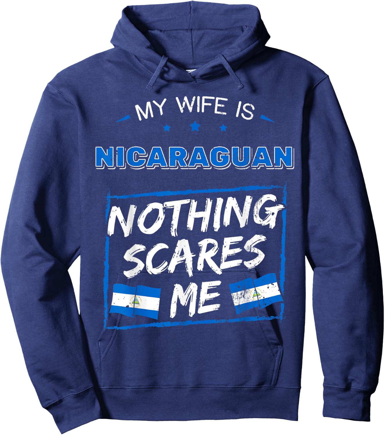 My Wife Is Nicaraguan Nothing Scares Nicaragua Hoodie - Hoodie | Navy