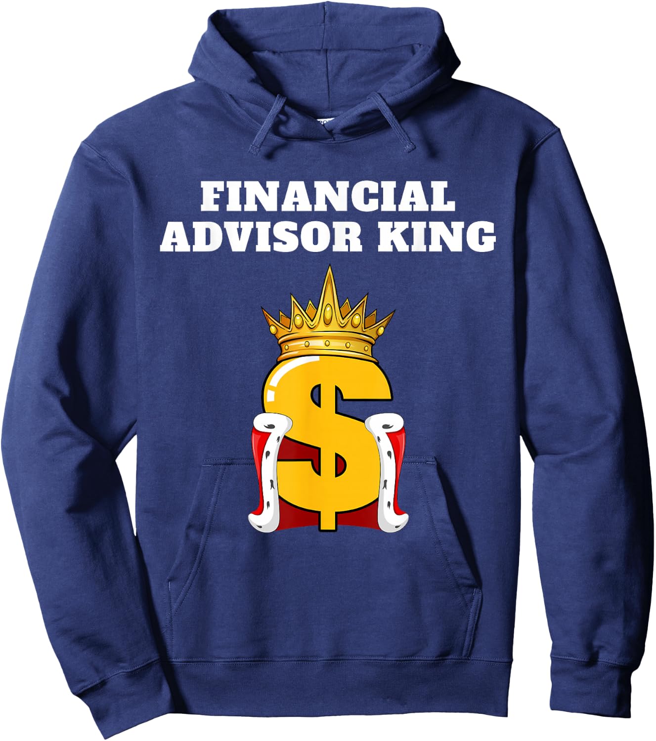Financial Advisor King | Finance Design Financial Advisor Hoodie - Hoodie | Navy
