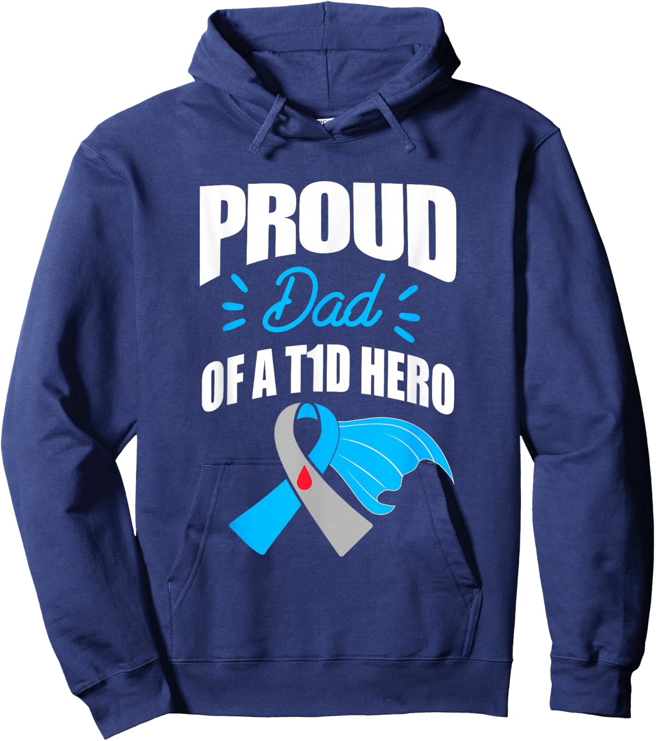Proud Dad Of A T1D Hero Type 1 Diabetes Dad Awareness Hoodie - Hoodie | Navy