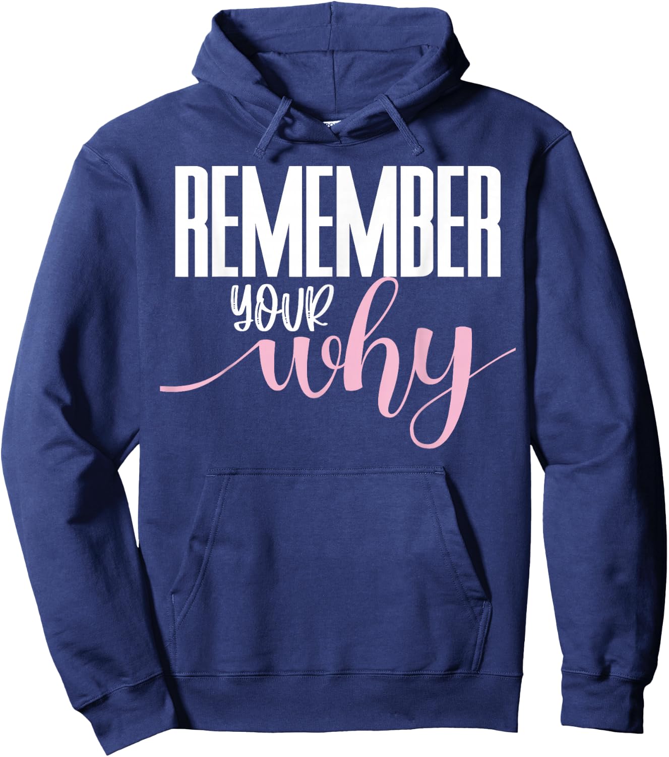 Remember Your Why Gym Motivation Fitness Inspirational Hoodie - Hoodie | Navy