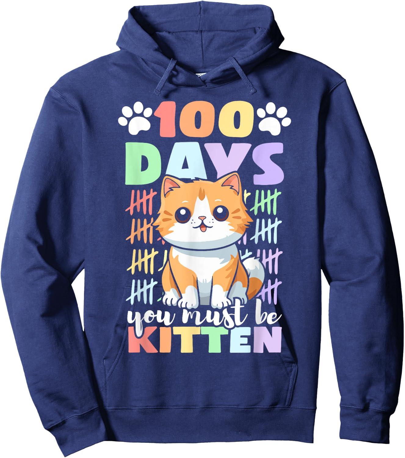 100th Day Of School Cat You Must Be Kitten Hoodie - Hoodie | Navy