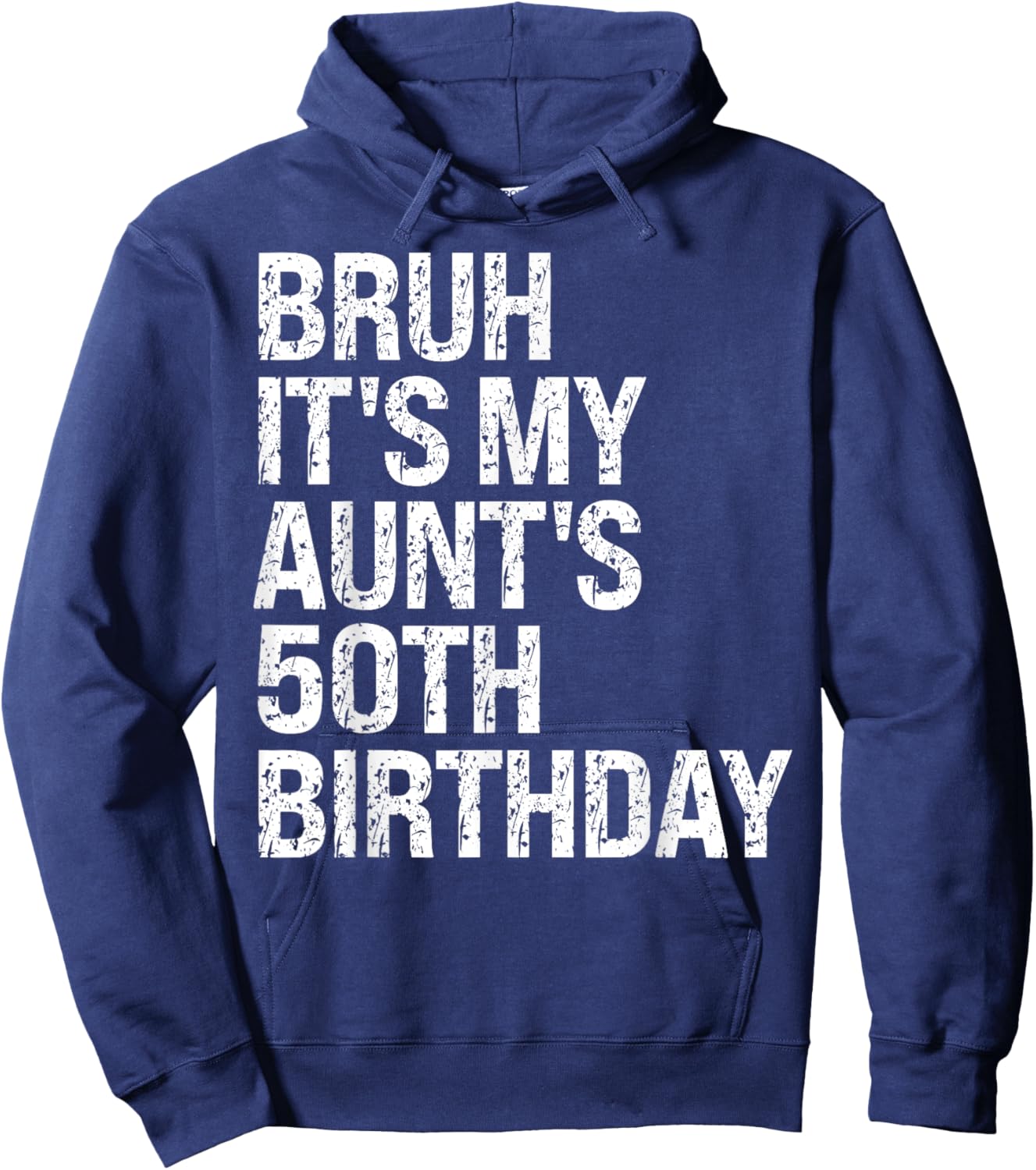 Bruh It's My Aunt's 50th Birthday Queen Happy Crown Funny Hoodie - Hoodie | Navy