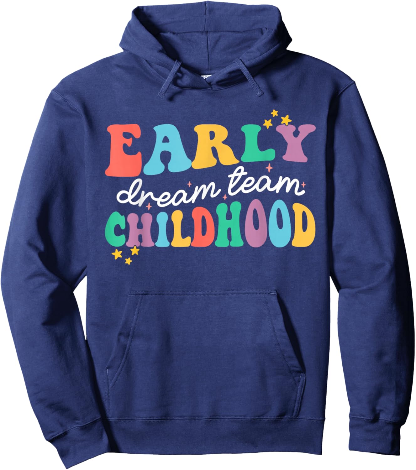 Early Childhood Dream Team Daycare Educator Crew Teacher Hoodie - Hoodie | Navy