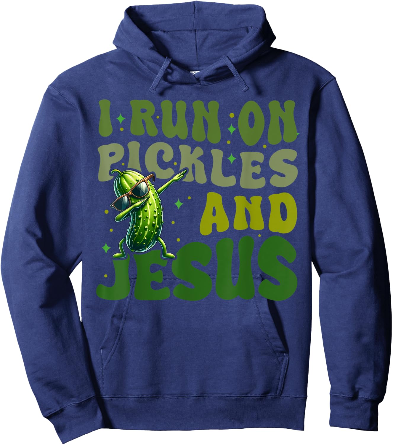 Pickle Lover Dill Cucumber I run on Pickles and Jesus Hoodie - Hoodie | Navy