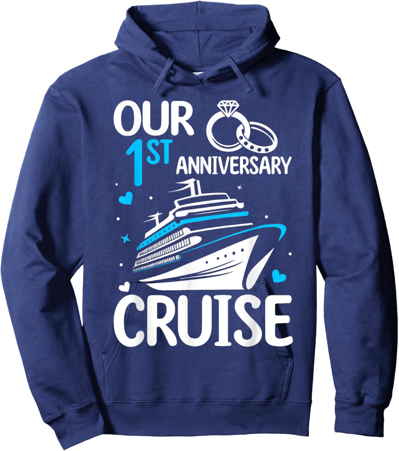 Our 1st Wedding Anniversary Cruise 1 Year Anniversary Hoodie - Hoodie | Navy