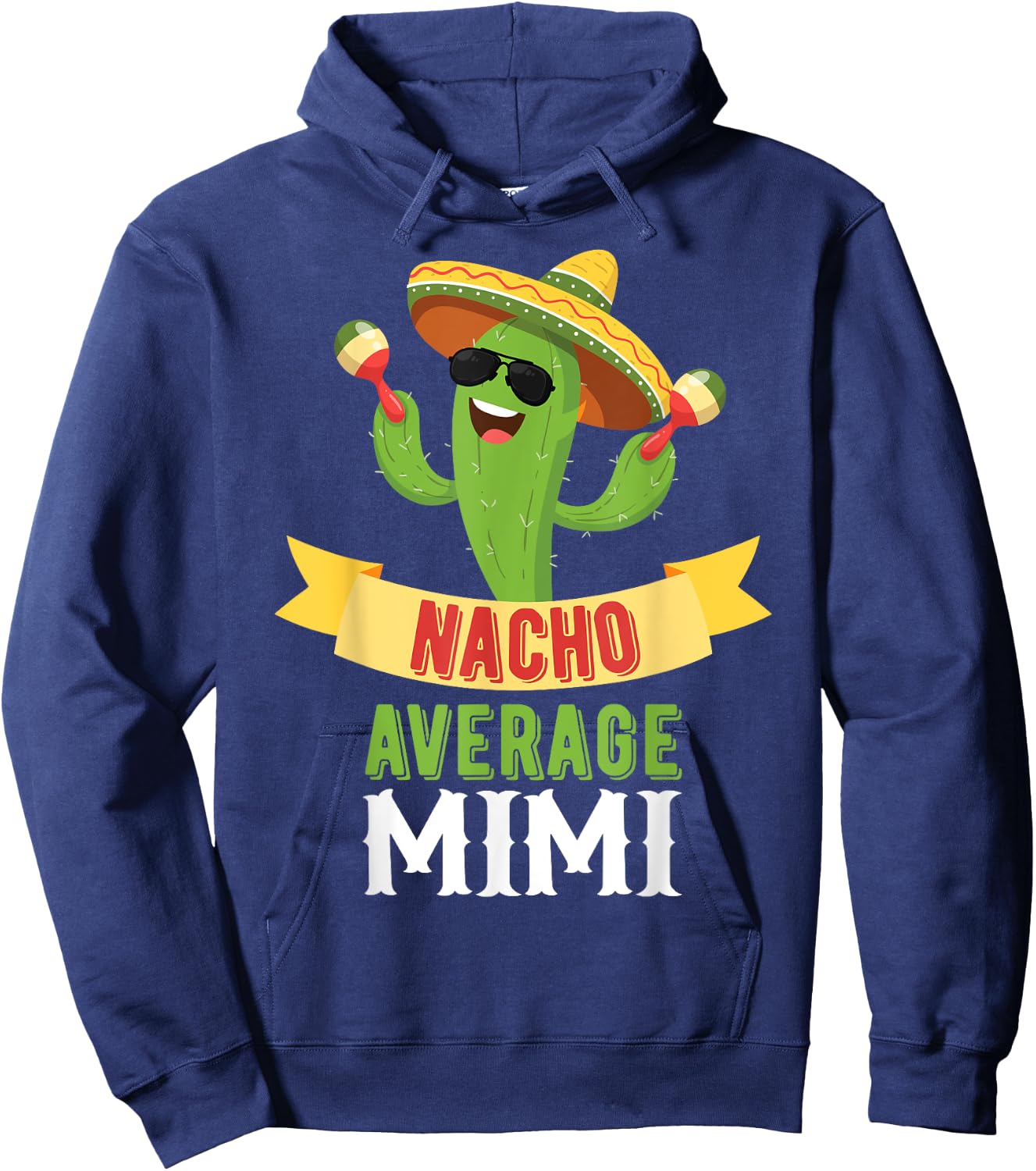 Nacho Average Mimi Cinco De Mayo Mexican Matching Family Hoodie - Hoodie | Navy
