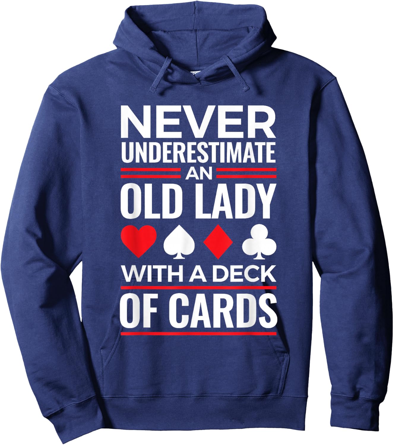 Bridge Game Never Underestimate Old Lady With Deck of Cards Hoodie - Hoodie | Navy