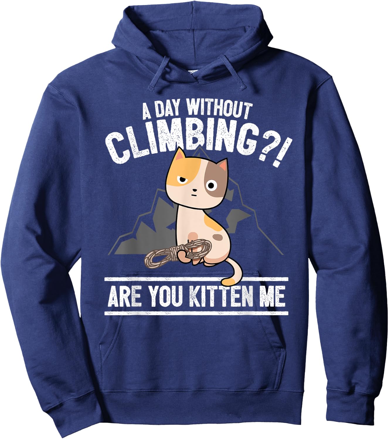 Funny Rock Climbing Cat Mountain Climber I Are You Kitten Me Hoodie - Hoodie | Navy
