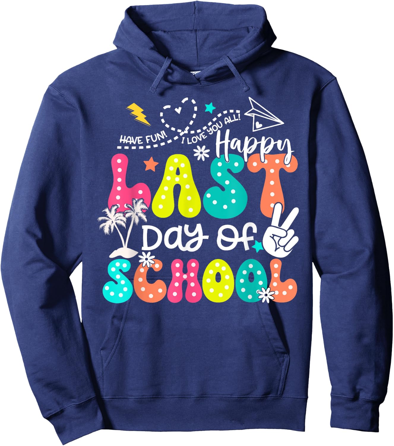 Happy Last Day Of School Boys Girls Teacher Hello Summer Hoodie - Hoodie | Navy
