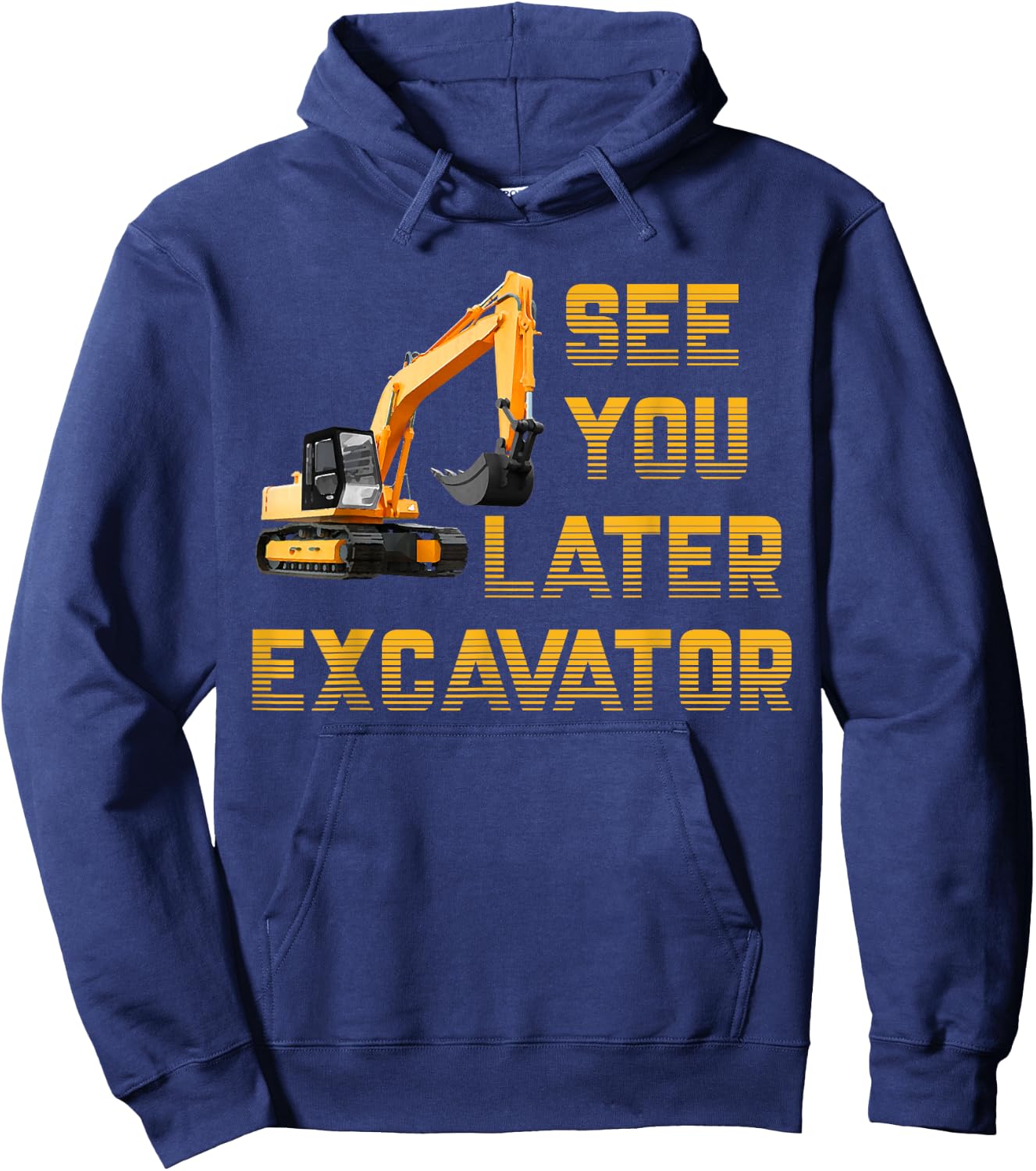 See You Later Excavator Toddler Shirt For Boys Kids Funny Hoodie - Hoodie | Navy