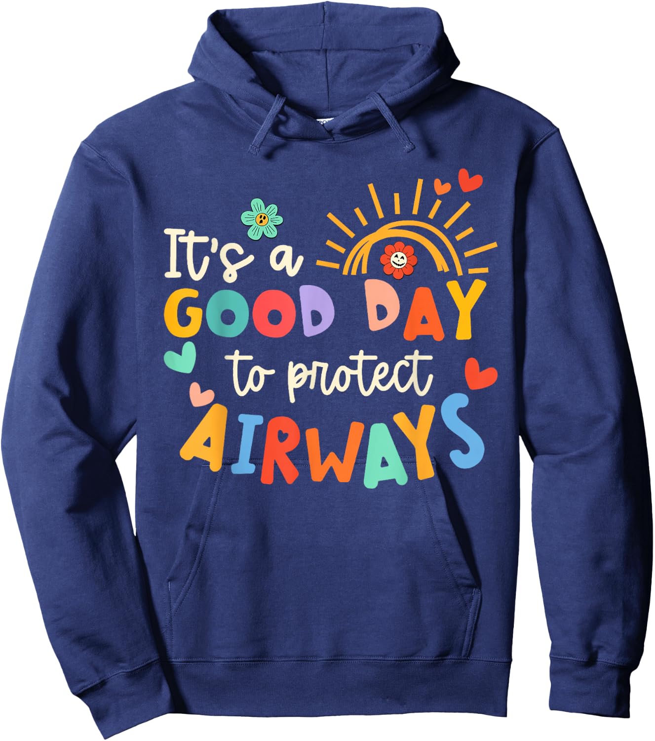 It's A Good Day To Protect Airways Respiratory Therapist Hoodie - Hoodie | Navy