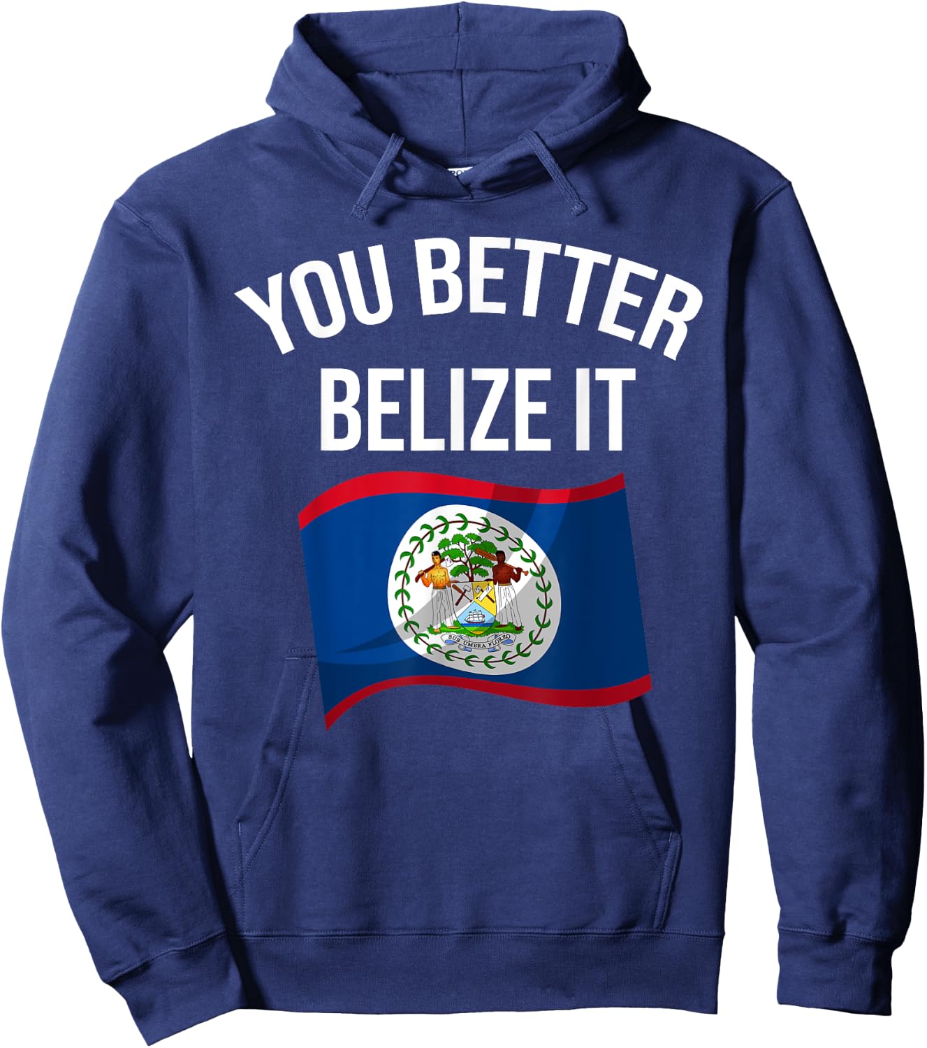 Cute You Better Belize It | Funny Belizean Country Flag Gift Hoodie - Hoodie | Navy