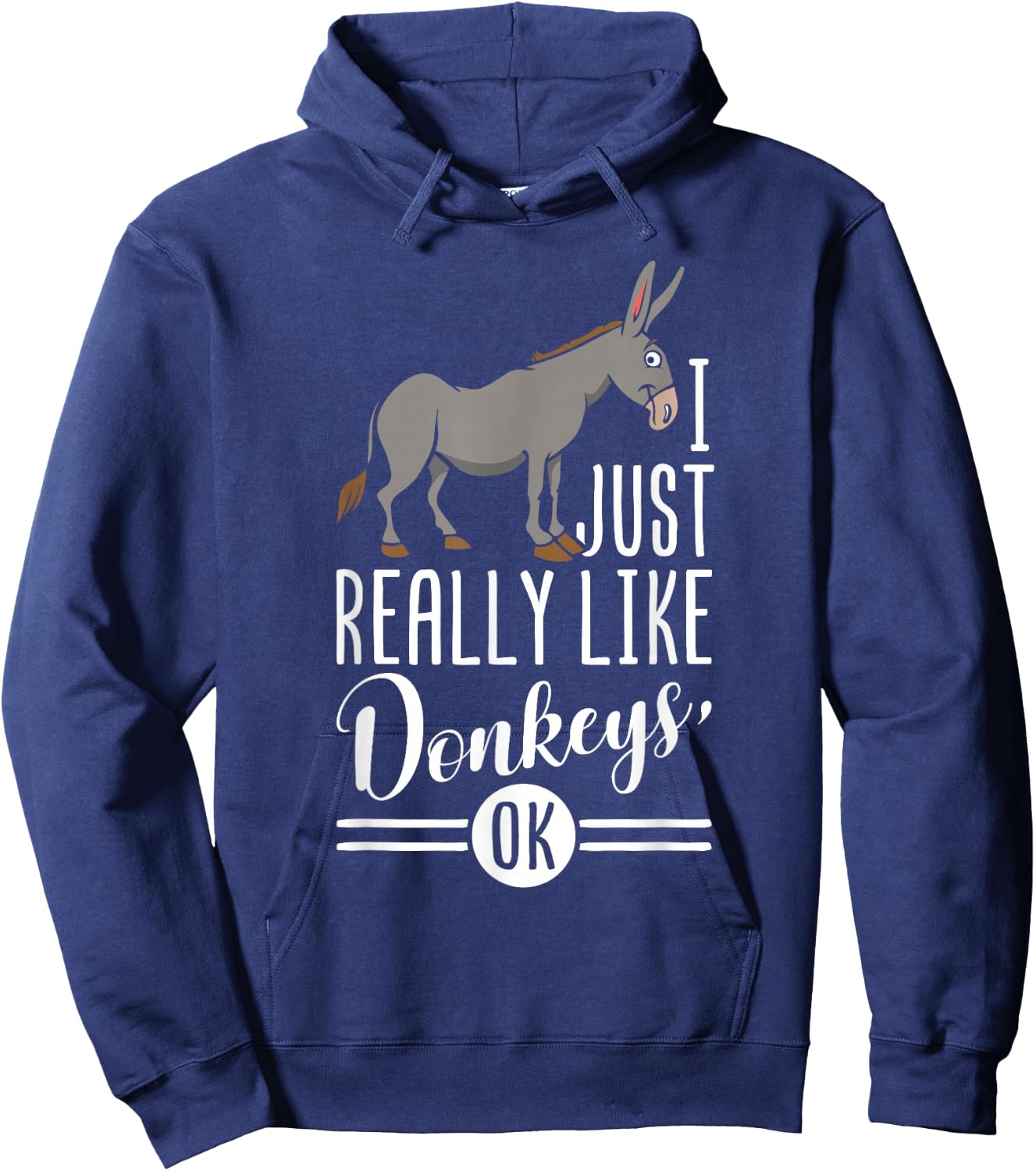 I Just Really Like Donkeys OK - Farmer & Donkey Lover Gift Hoodie - Hoodie | Navy