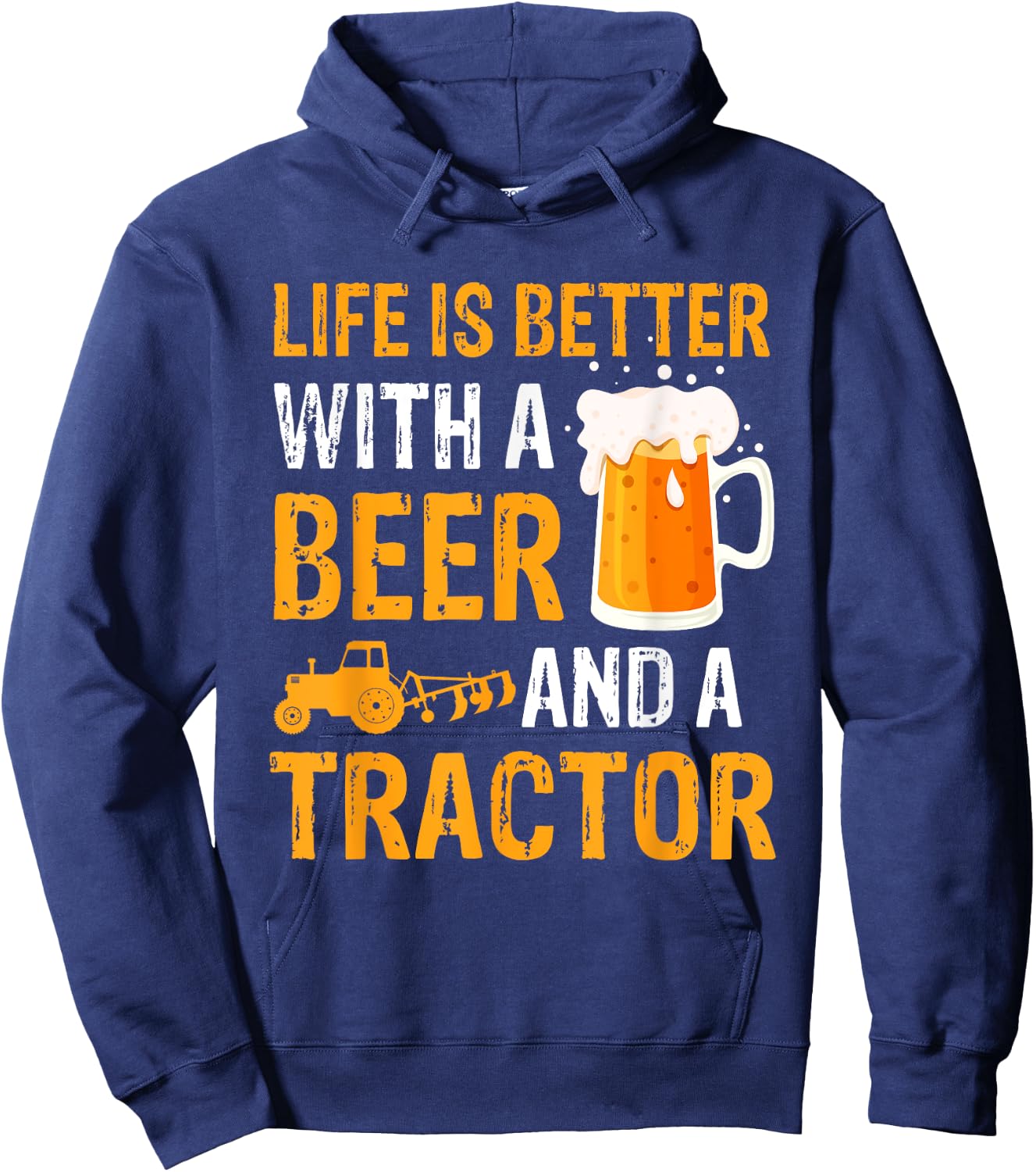 Life Is Better With a Beer a Tractor Drinking Gifts Hoodie - Hoodie | Navy