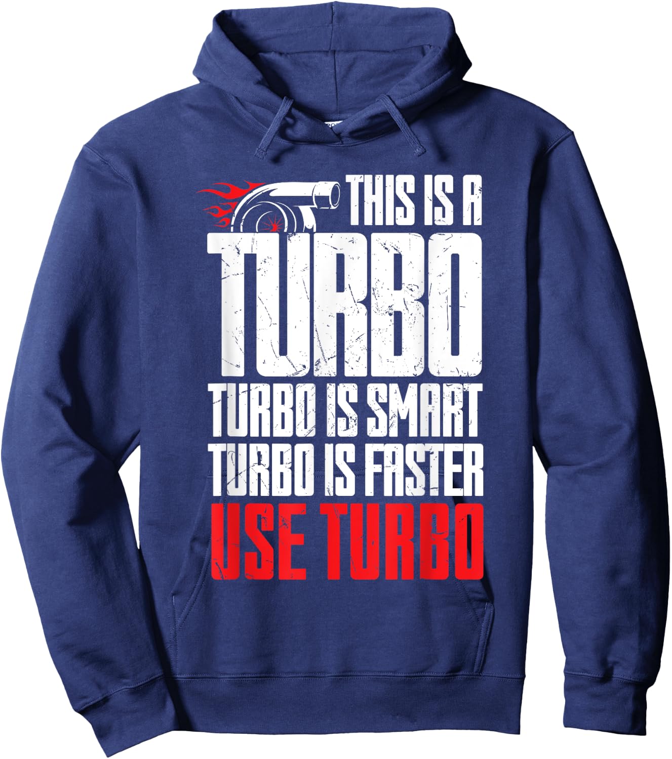 Funny Turbo Is Smart Faster Use Turbo Charger Car Lovers Hoodie - Hoodie | Navy