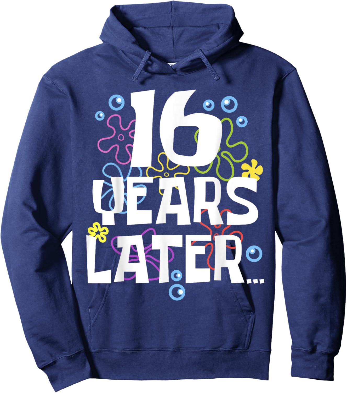 16YEARS LATER SIXTEEN 16 year Old Birthday Gifts Girls Boy Hoodie - Hoodie | Navy