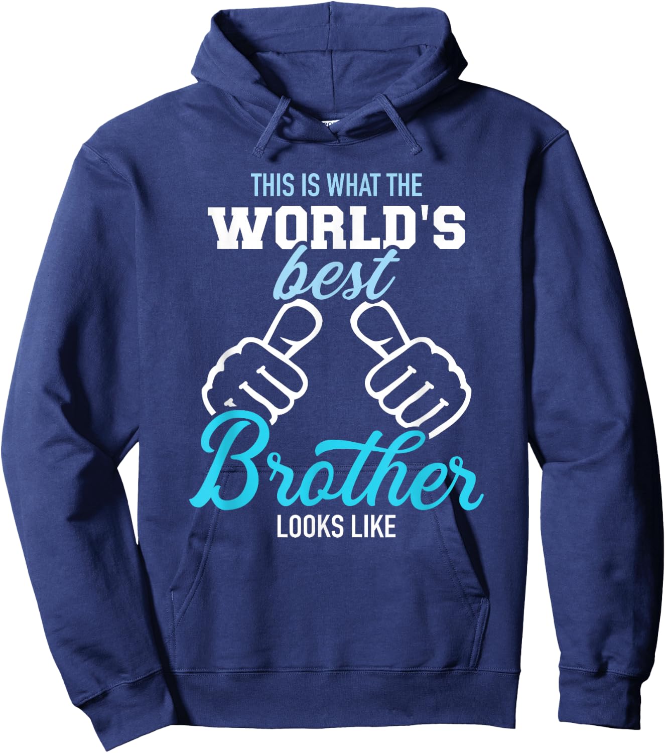 This is What The World's Best Brother Looks Like Small Hoodie - Hoodie | Navy