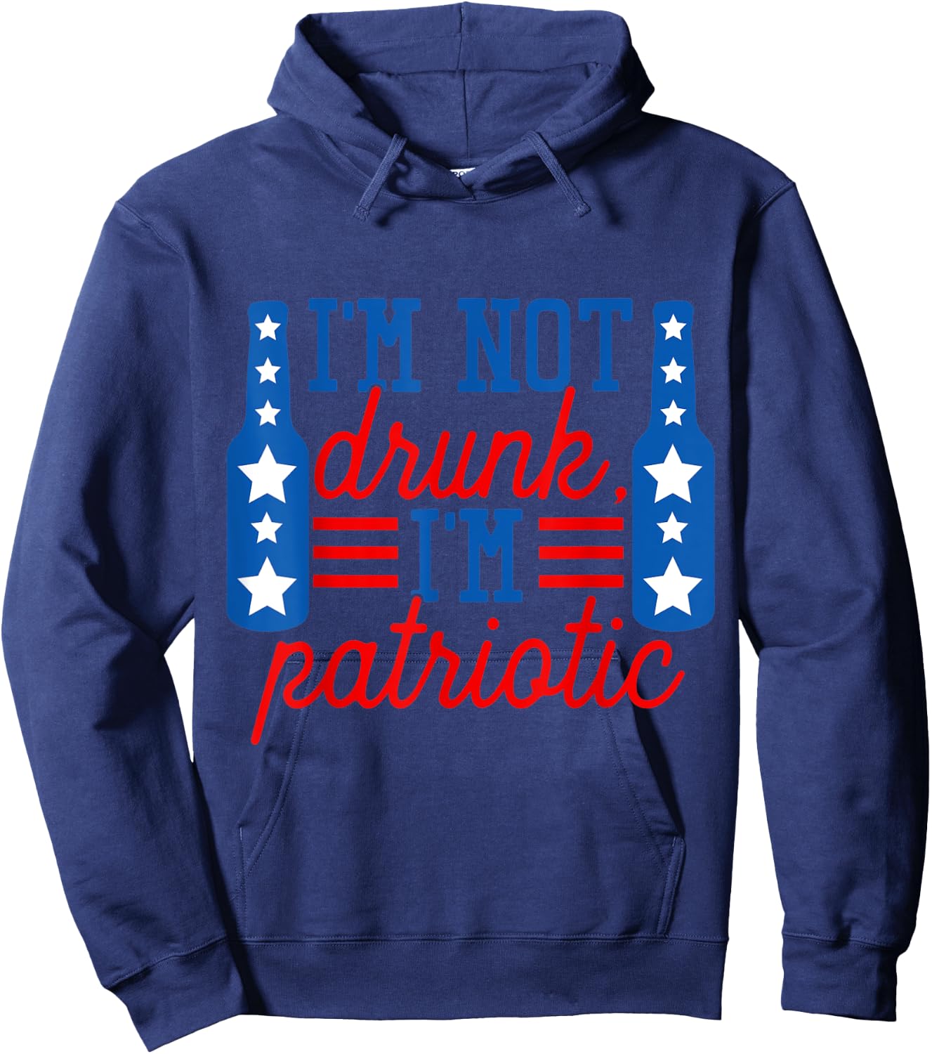 I'm Not Drunk I'm Patriotic Funny Drinking American Flag Women Men Hoodie - Hoodie | Navy