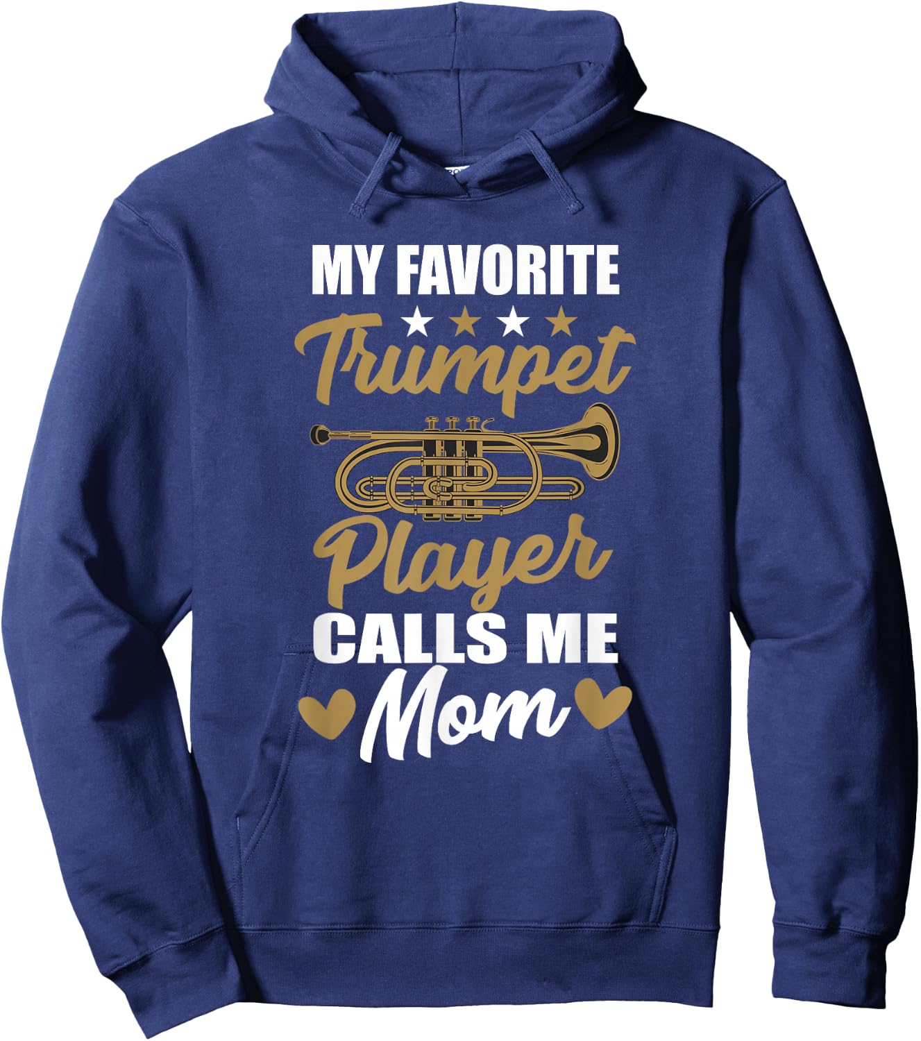 My Favorite Trumpet Player Calls Me Mom Musician Clothes Hoodie - Hoodie | Navy