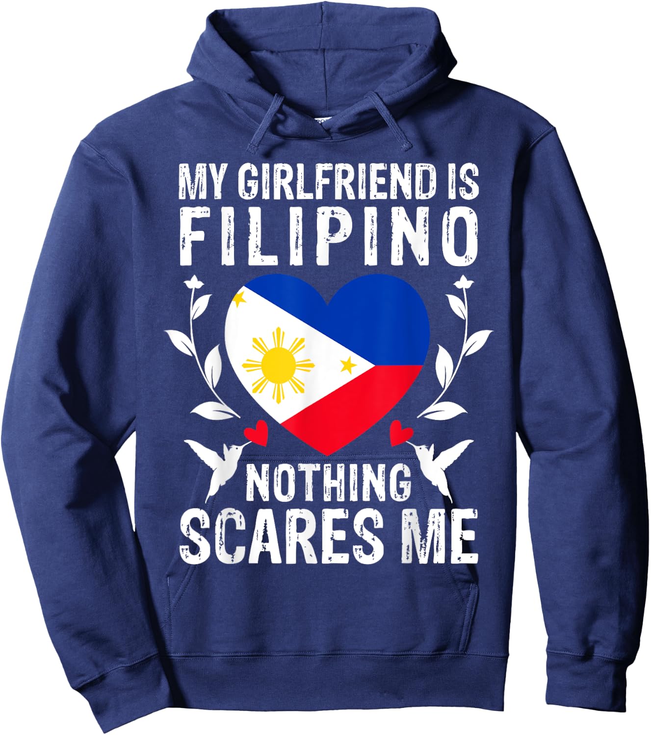 My Girlfriend Is Filipino Nothing Scares Me Philippines Flag Hoodie - Hoodie | Navy